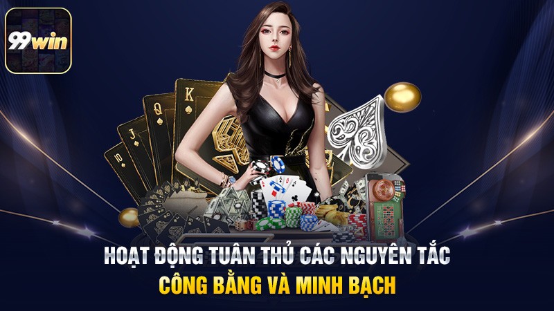 Hoạt động tuân thủ các nguyên tắc công bằng và minh bạch