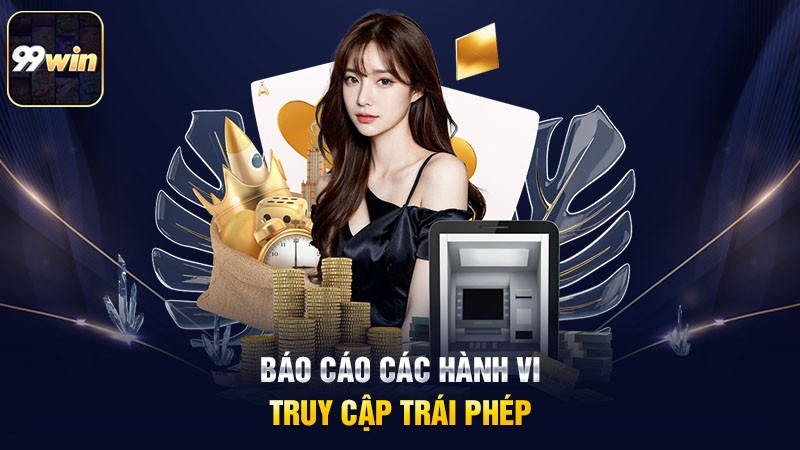 Báo cáo các hành vi truy cập trái phép Báo cáo các hành vi truy cập trái phép