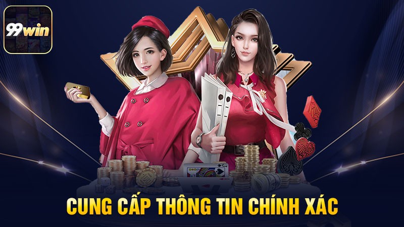 Cung cấp thông tin chính xác Cung cấp thông tin chính xác